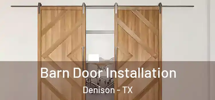Barn Door Installation Denison - TX