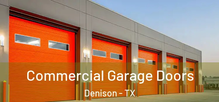  Commercial Garage Doors Denison - TX
