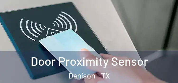 Door Proximity Sensor Denison - TX