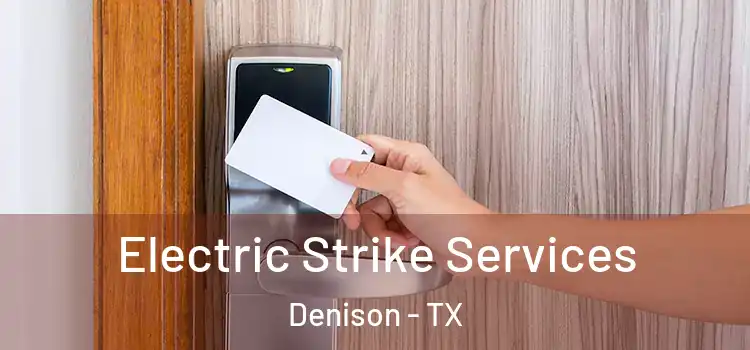 Electric Strike Services Denison - TX