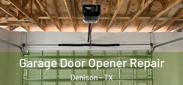  Garage Door Opener Repair Denison - TX