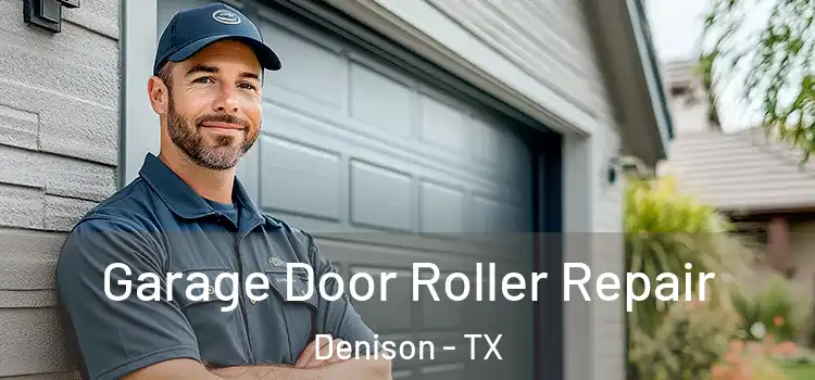  Garage Door Roller Repair Denison - TX