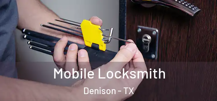  Mobile Locksmith Denison - TX