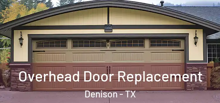  Overhead Door Replacement Denison - TX