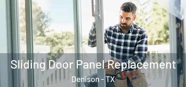  Sliding Door Panel Replacement Denison - TX