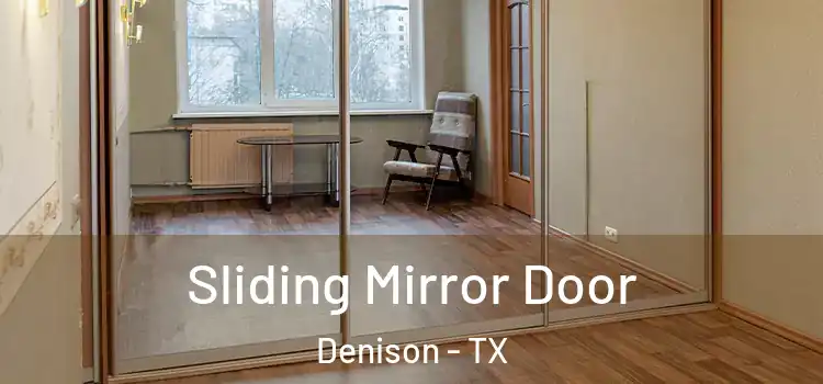  Sliding Mirror Door Denison - TX